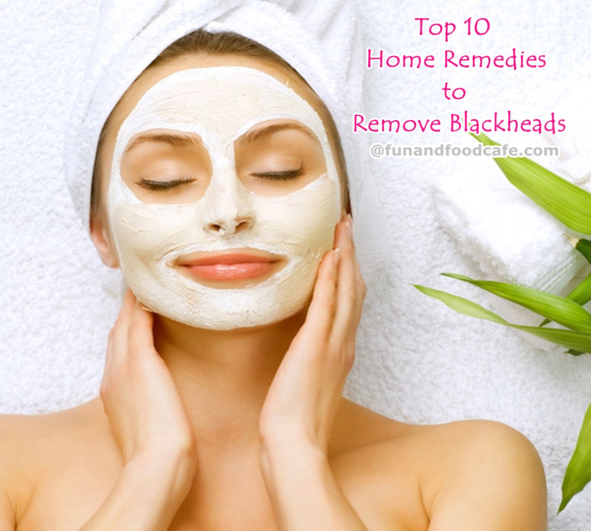 Remedies For Blackheads | Fun and Food Cafe
