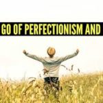3 Reasons Why Perfectionism Could Be Damaging