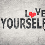 12 Ways to Love Yourself and Be More Happy