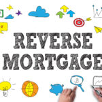 All You Need To Know About Reverse Mortgages